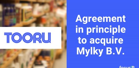 Tooru: Agreement in principle to acquire Mylky B.V.